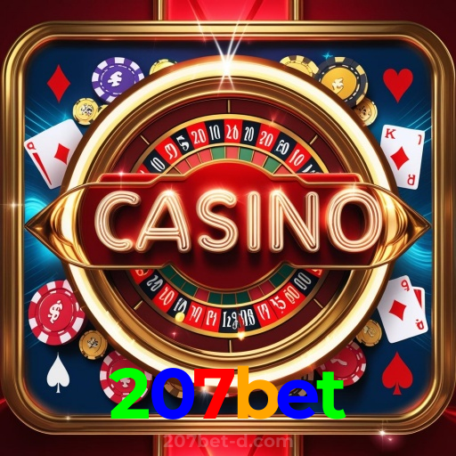207bet：Em nosso cassino online, a sorte está ao seu lado! Aposte agora!